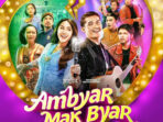Film "Ambyar Mak Byar" Siap Guncang Bioskop Indonesia